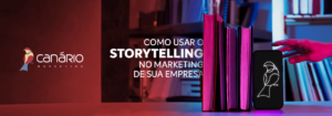 Read more about the article Storytelling, o que é e como executar no marketing