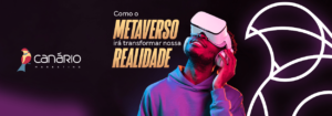 Read more about the article Como o Metaverso irá transformar nossa realidade