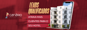 Read more about the article Leads qualificados: Atraia mais clientes para o seu hotel