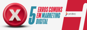 Read more about the article 5 erros comuns em marketing digital que custam caro para as empresas