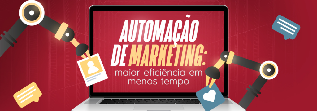 Automação de Marketing, descubra como potencializar suas vendas.