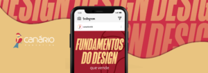 Read more about the article Fundamentos do Design: como usá-lo de forma estratégica para vender?