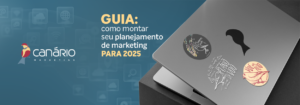 Read more about the article Guia: como montar seu planejamento de marketing para 2025